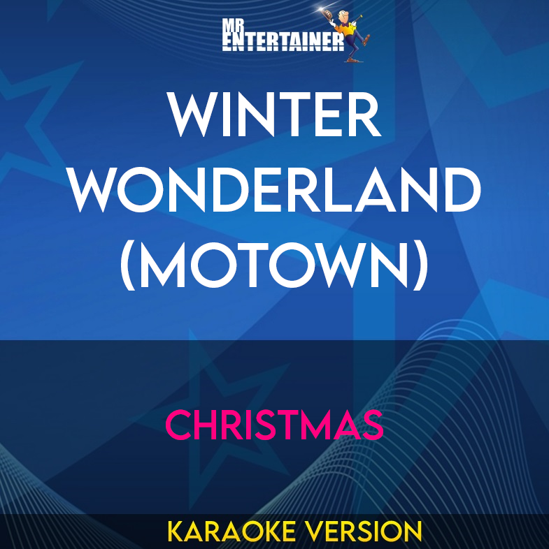 Winter Wonderland (Motown) - Christmas (Karaoke Version) from Mr Entertainer Karaoke