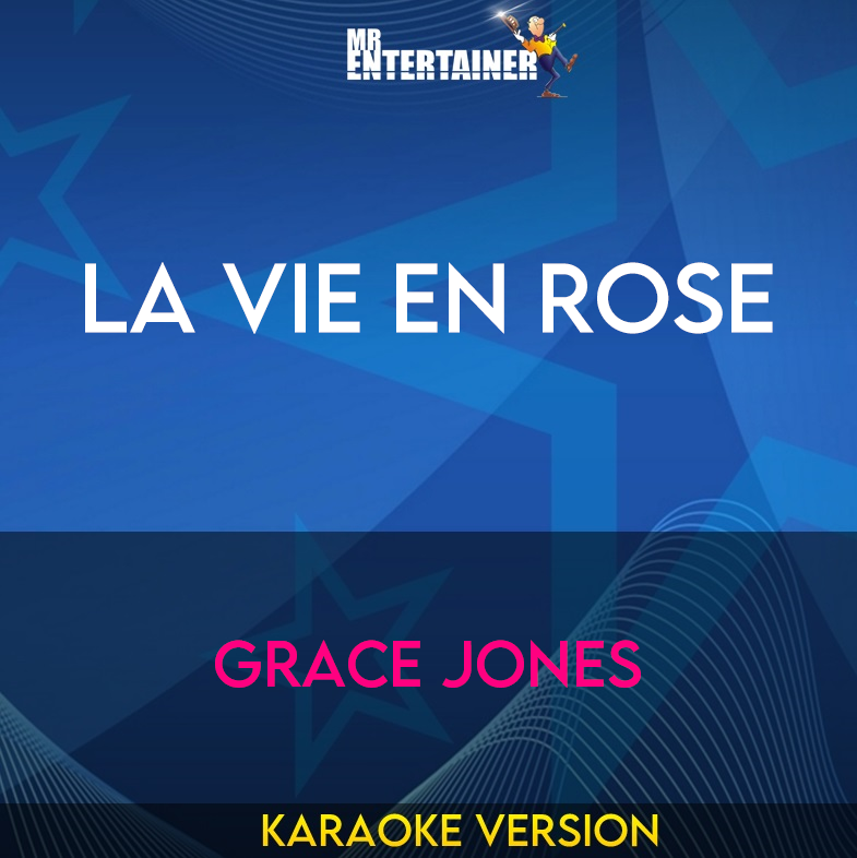 La Vie En Rose - Grace Jones (Karaoke Version) from Mr Entertainer Karaoke