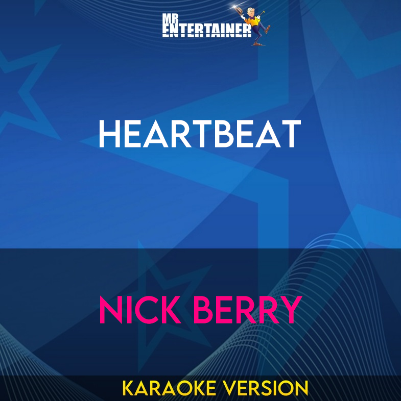 Heartbeat - Nick Berry (Karaoke Version) from Mr Entertainer Karaoke