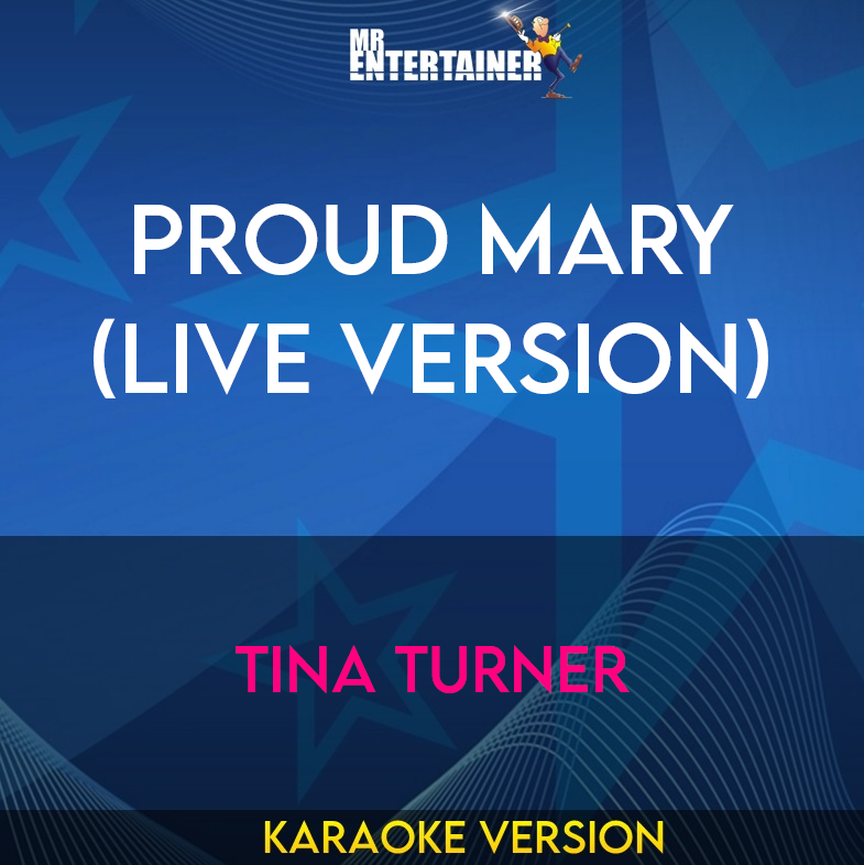 Proud Mary (live Version) - Tina Turner (Karaoke Version) from Mr Entertainer Karaoke