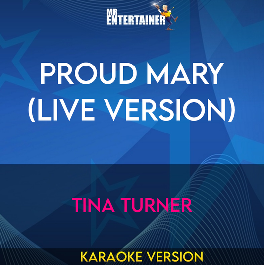 Proud Mary (live Version) - Tina Turner (Karaoke Version) from Mr Entertainer Karaoke