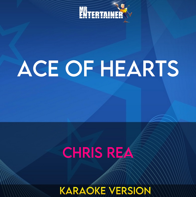 Ace Of Hearts - Chris Rea (Karaoke Version) from Mr Entertainer Karaoke