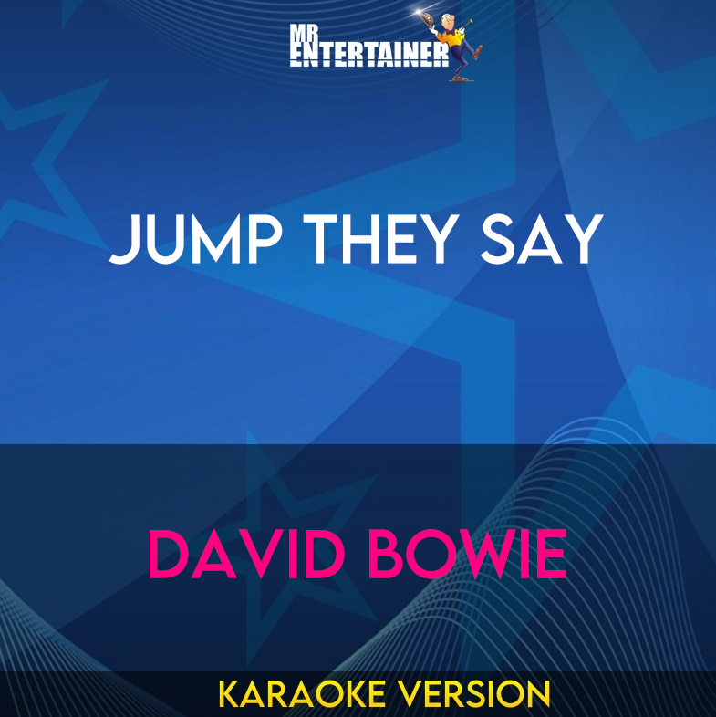 Jump They Say - David Bowie (Karaoke Version) from Mr Entertainer Karaoke