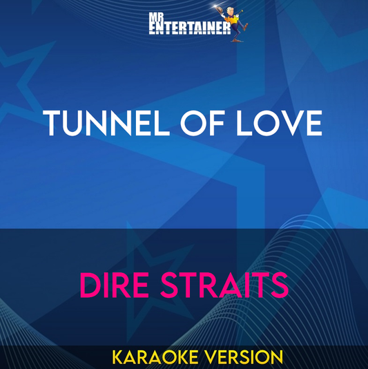 Tunnel Of Love - Dire Straits (Karaoke Version) from Mr Entertainer Karaoke