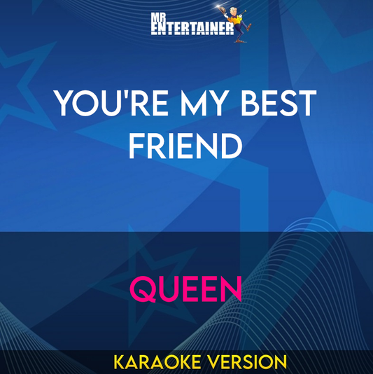 You're My Best Friend - Queen (Karaoke Version) from Mr Entertainer Karaoke