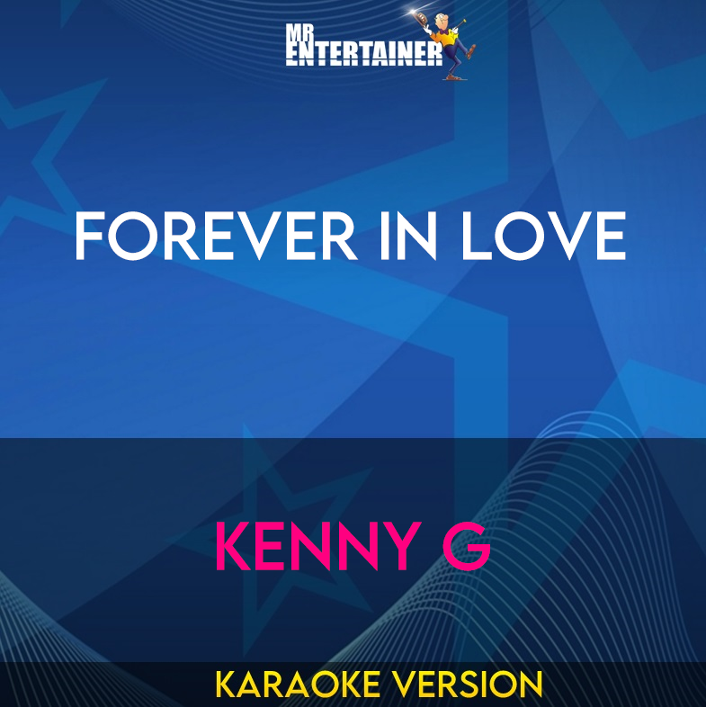 Forever In Love - Kenny G (Karaoke Version) from Mr Entertainer Karaoke