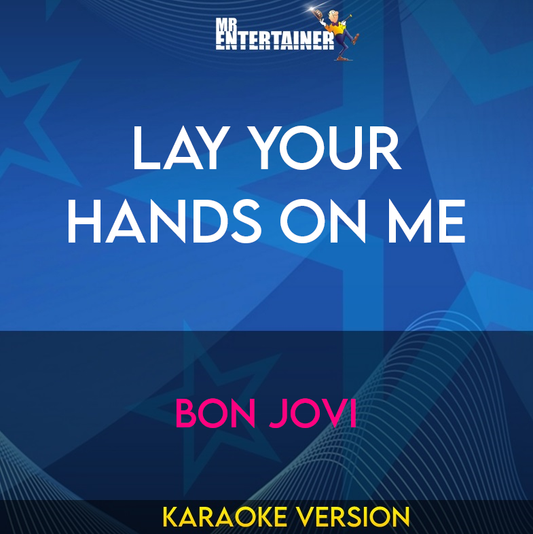 Lay Your Hands On Me - Bon Jovi (Karaoke Version) from Mr Entertainer Karaoke