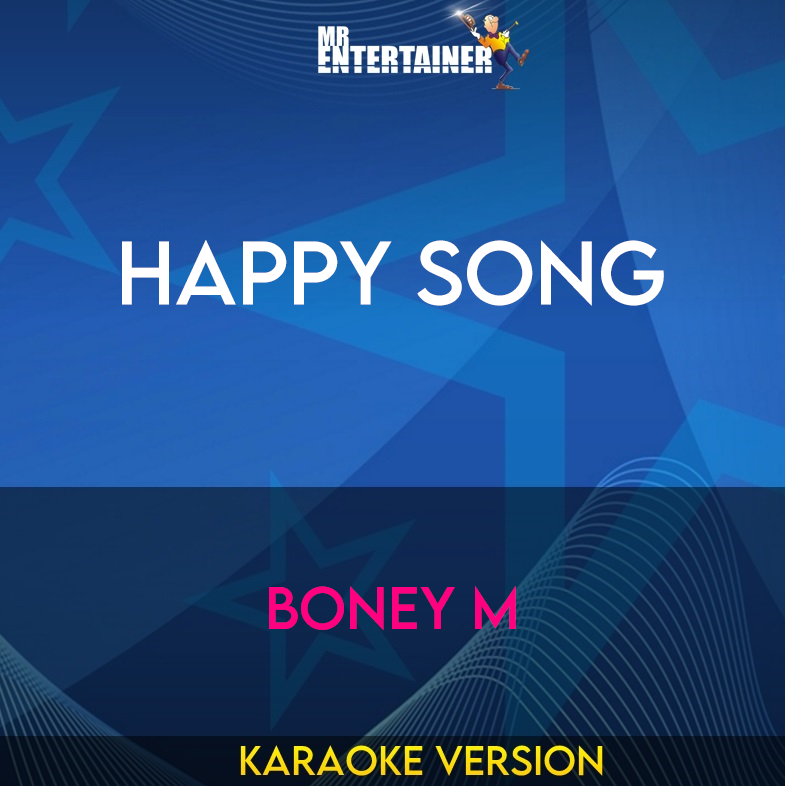 Happy Song - Boney M (Karaoke Version) from Mr Entertainer Karaoke