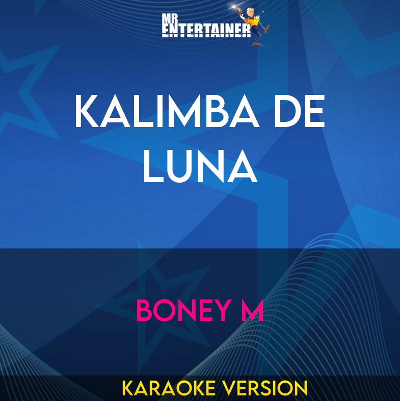 Kalimba De Luna - Boney M (Karaoke Version) from Mr Entertainer Karaoke