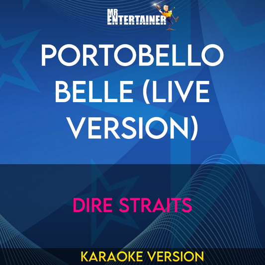 Portobello Belle (live Version) - Dire Straits (Karaoke Version) from Mr Entertainer Karaoke