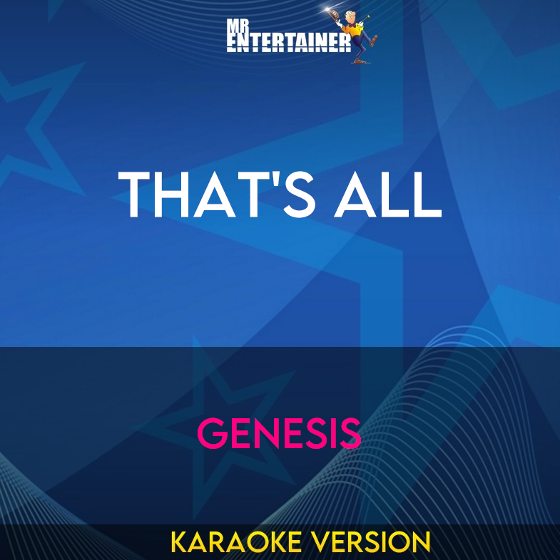 That's All - Genesis (Karaoke Version) from Mr Entertainer Karaoke