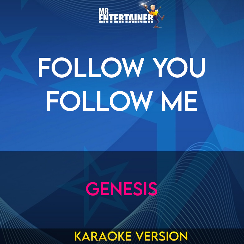 Follow You Follow Me - Genesis (Karaoke Version) from Mr Entertainer Karaoke
