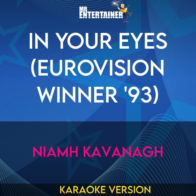 In Your Eyes (Eurovision Winner '93) - Niamh Kavanagh (Karaoke Version) from Mr Entertainer Karaoke