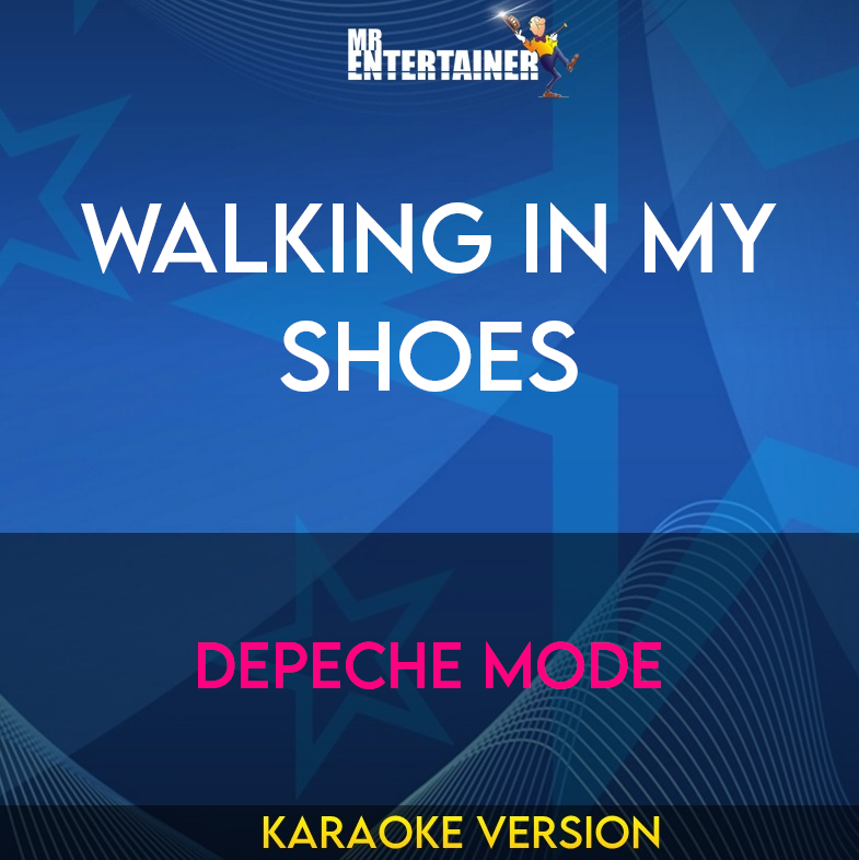 Walking In My Shoes - Depeche Mode (Karaoke Version) from Mr Entertainer Karaoke