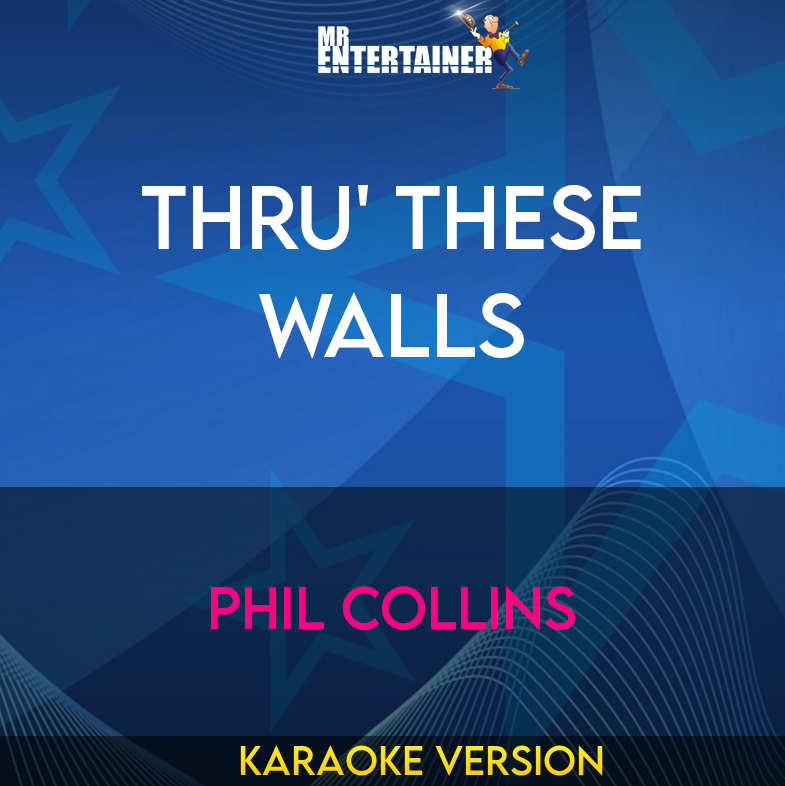 Thru' These Walls - Phil Collins (Karaoke Version) from Mr Entertainer Karaoke