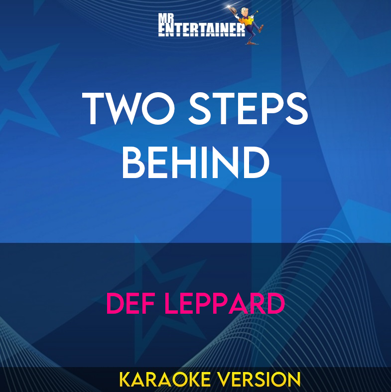 Two Steps Behind - Def Leppard (Karaoke Version) from Mr Entertainer Karaoke