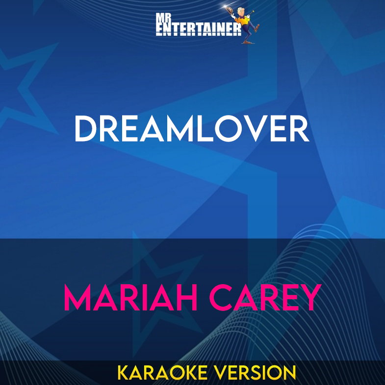 Dreamlover - Mariah Carey (Karaoke Version) from Mr Entertainer Karaoke