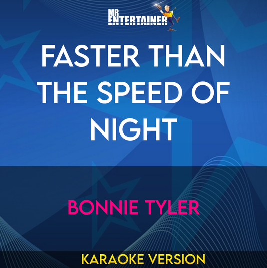 Faster Than The Speed Of Night - Bonnie Tyler (Karaoke Version) from Mr Entertainer Karaoke