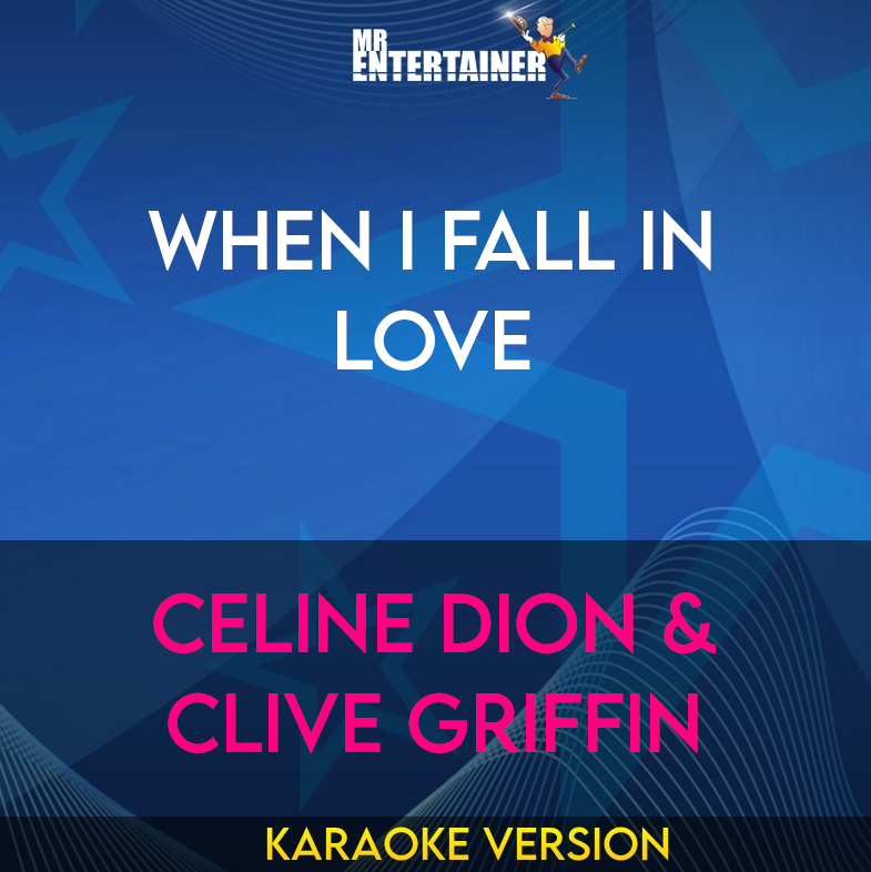 When I Fall In Love - Celine Dion & Clive Griffin (Karaoke Version) from Mr Entertainer Karaoke