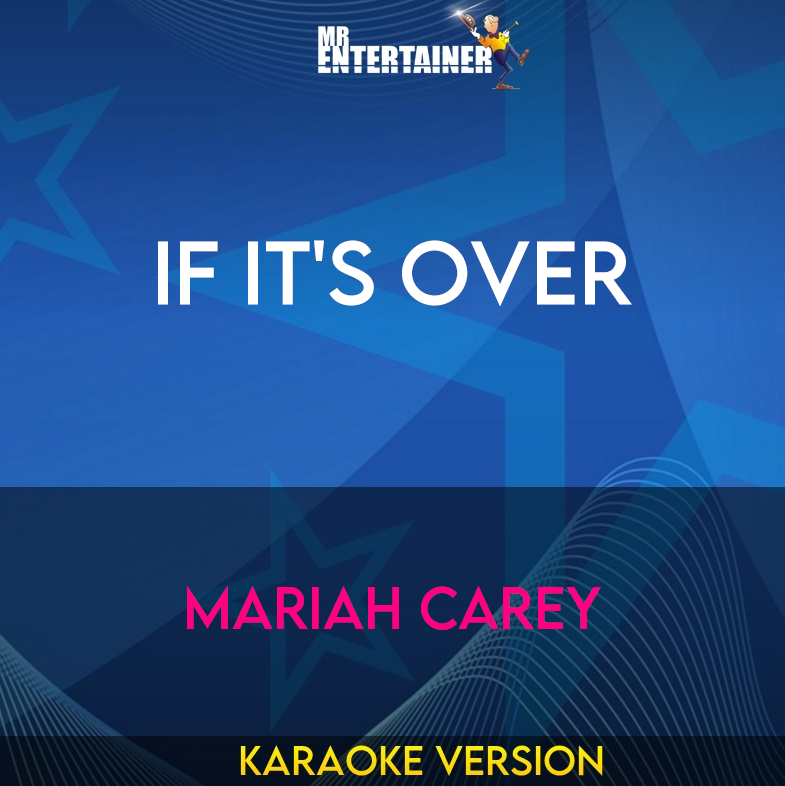 If It's Over - Mariah Carey (Karaoke Version) from Mr Entertainer Karaoke