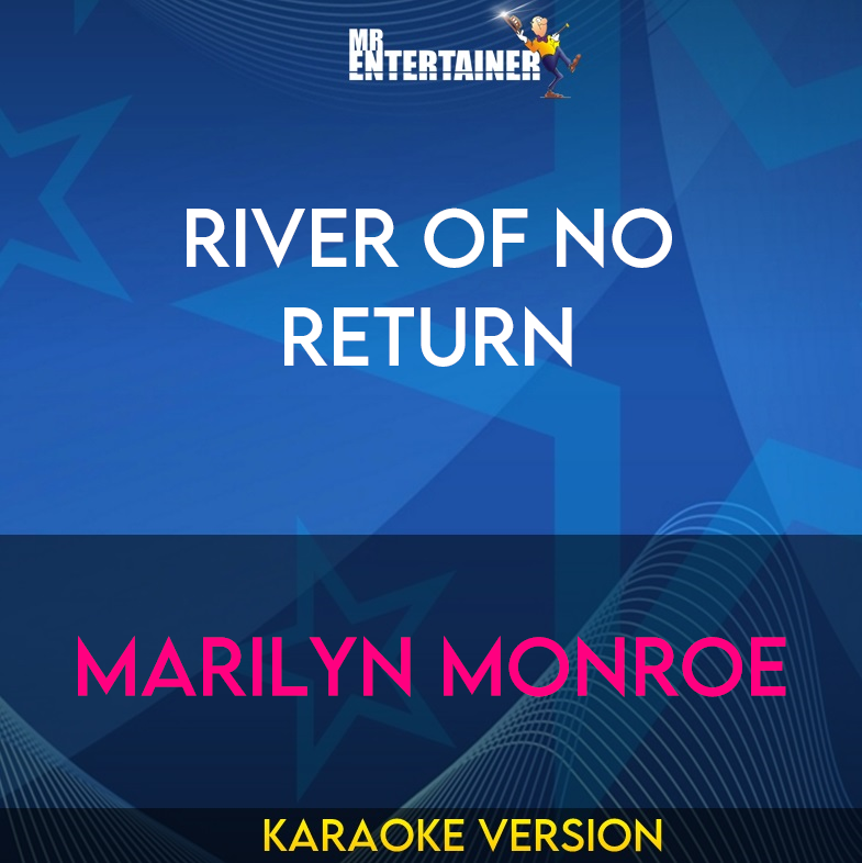 River Of No Return - Marilyn Monroe (Karaoke Version) from Mr Entertainer Karaoke