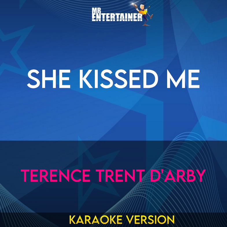 She Kissed Me - Terence Trent D'arby (Karaoke Version) from Mr Entertainer Karaoke