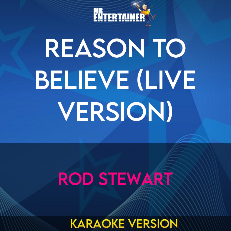 Reason To Believe (Live Version) - Rod Stewart (Karaoke Version) from Mr Entertainer Karaoke