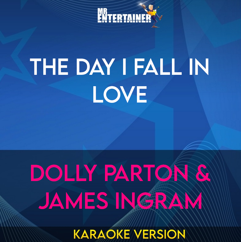 The Day I Fall In Love - Dolly Parton & James Ingram (Karaoke Version) from Mr Entertainer Karaoke