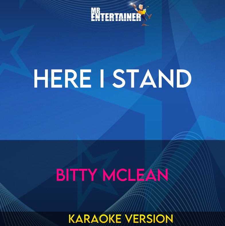 Here I Stand - Bitty Mclean (Karaoke Version) from Mr Entertainer Karaoke