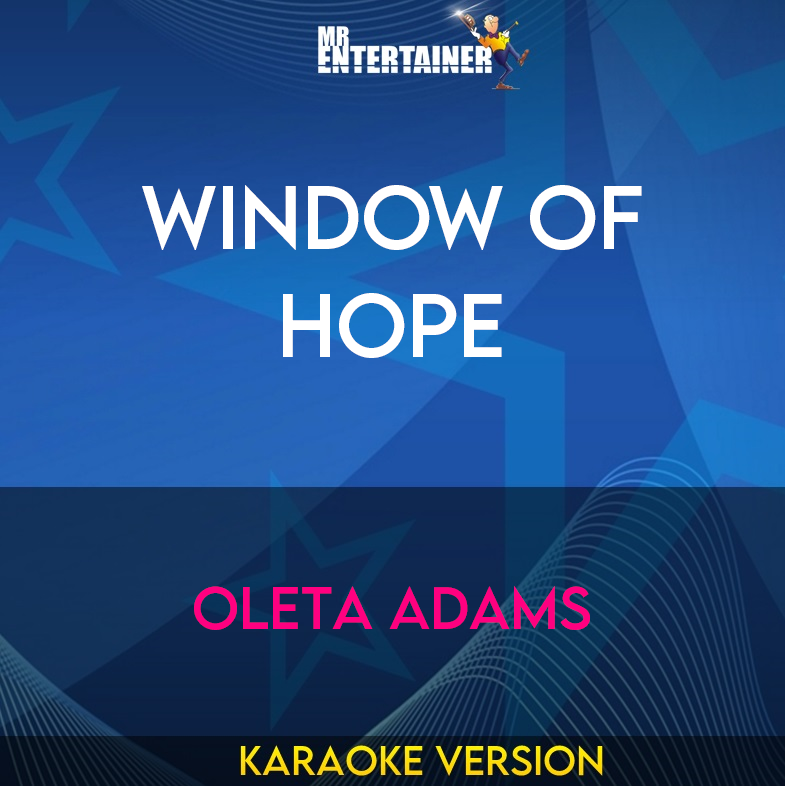 Window Of Hope - Oleta Adams (Karaoke Version) from Mr Entertainer Karaoke