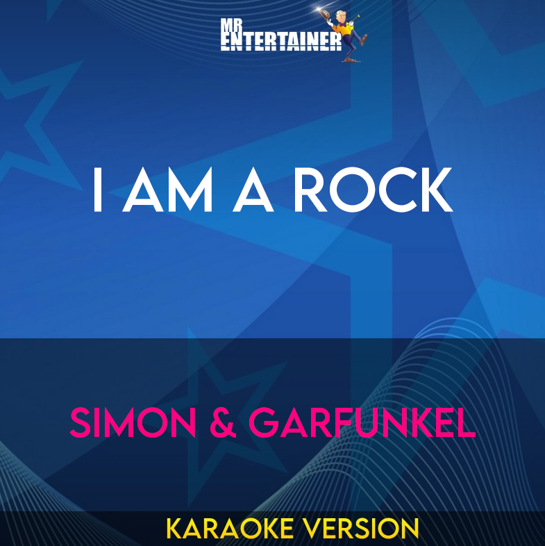 I Am A Rock - Simon & Garfunkel (Karaoke Version) from Mr Entertainer Karaoke