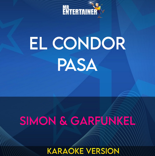 El Condor Pasa - Simon & Garfunkel (Karaoke Version) from Mr Entertainer Karaoke