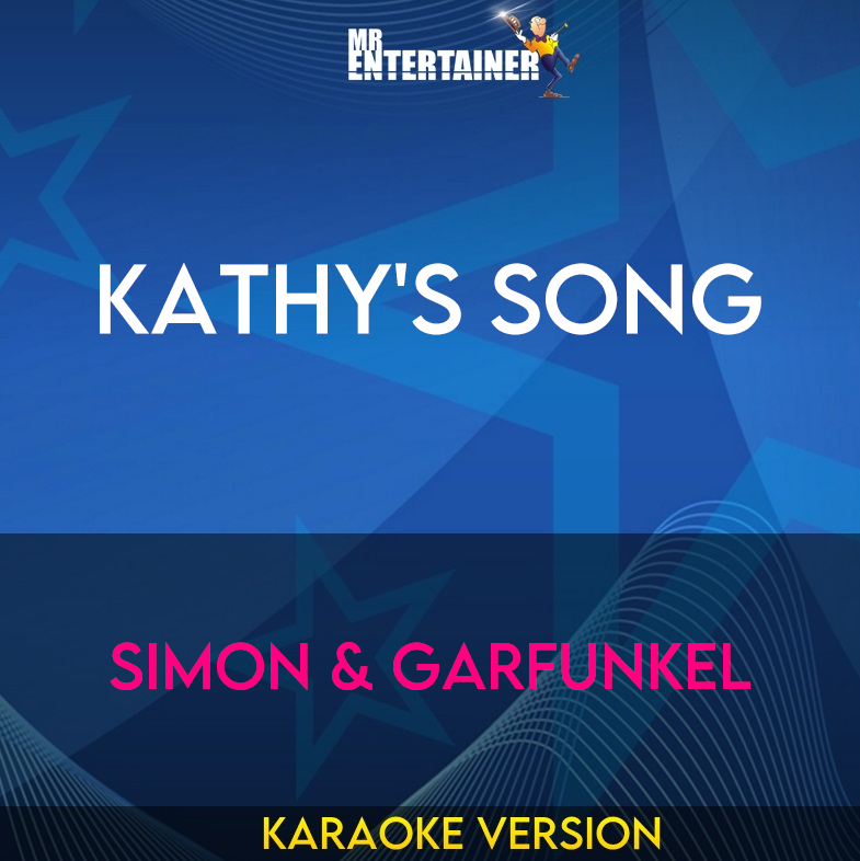 Kathy's Song - Simon & Garfunkel (Karaoke Version) from Mr Entertainer Karaoke