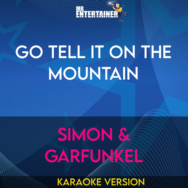 Go Tell It On The Mountain - Simon & Garfunkel (Karaoke Version) from Mr Entertainer Karaoke