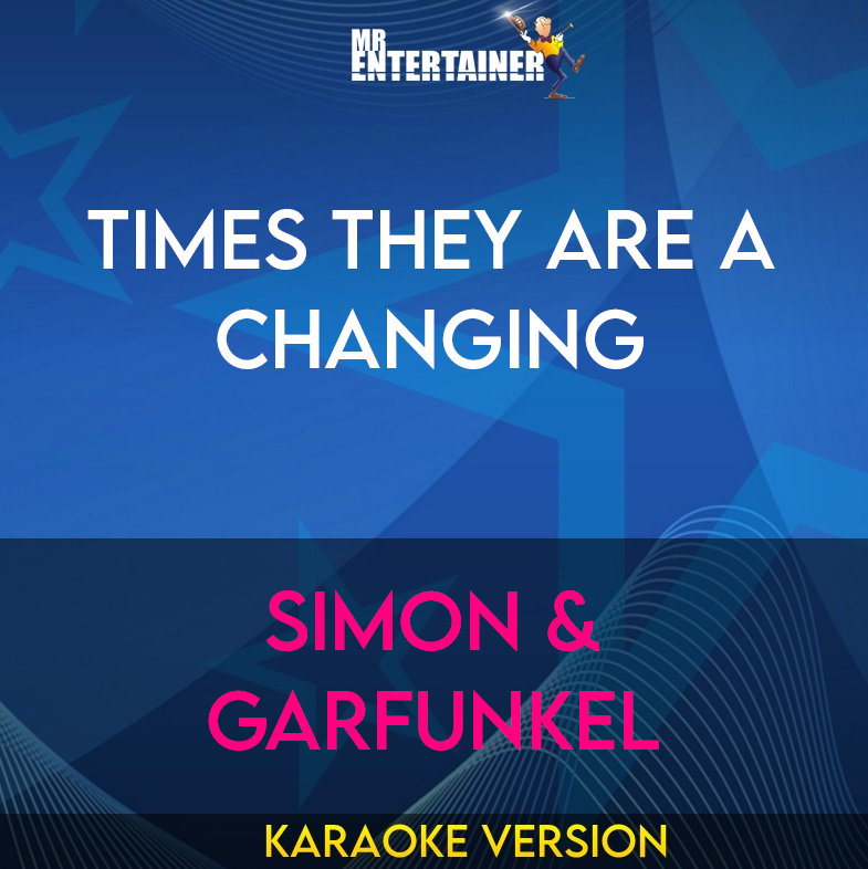 Times They Are A Changing - Simon & Garfunkel (Karaoke Version) from Mr Entertainer Karaoke