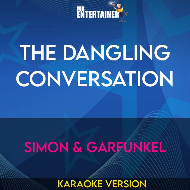 The Dangling Conversation - Simon & Garfunkel (Karaoke Version) from Mr Entertainer Karaoke