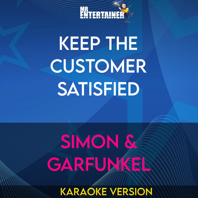 Keep The Customer Satisfied - Simon & Garfunkel (Karaoke Version) from Mr Entertainer Karaoke