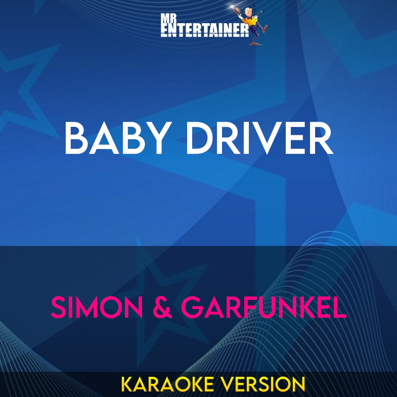 Baby Driver - Simon & Garfunkel (Karaoke Version) from Mr Entertainer Karaoke