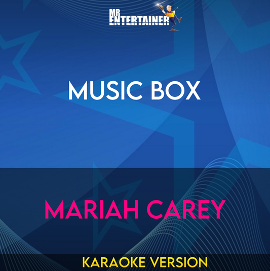 Music Box - Mariah Carey (Karaoke Version) from Mr Entertainer Karaoke