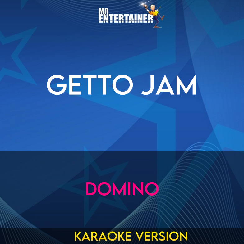 Getto Jam - Domino (Karaoke Version) from Mr Entertainer Karaoke