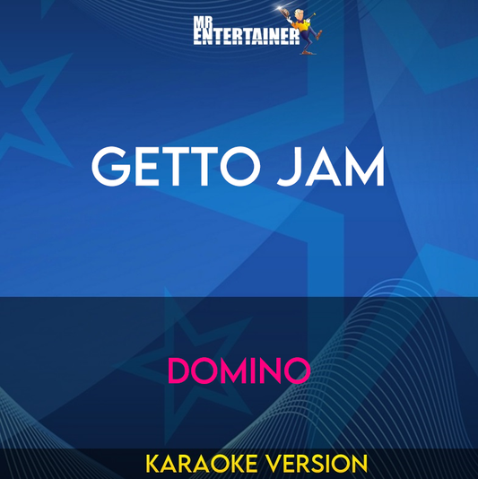 Getto Jam - Domino (Karaoke Version) from Mr Entertainer Karaoke