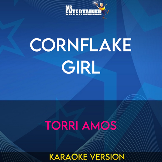 Cornflake Girl - Torri Amos (Karaoke Version) from Mr Entertainer Karaoke