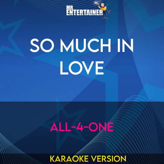 So Much In Love - All-4-One (Karaoke Version) from Mr Entertainer Karaoke