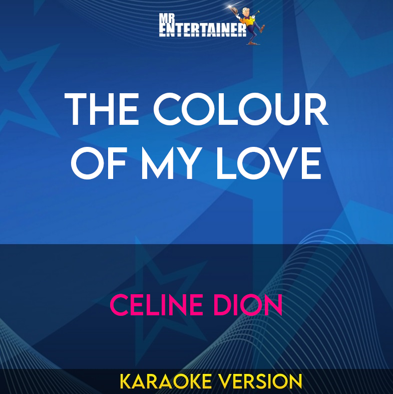 The Colour Of My Love - Celine Dion (Karaoke Version) from Mr Entertainer Karaoke