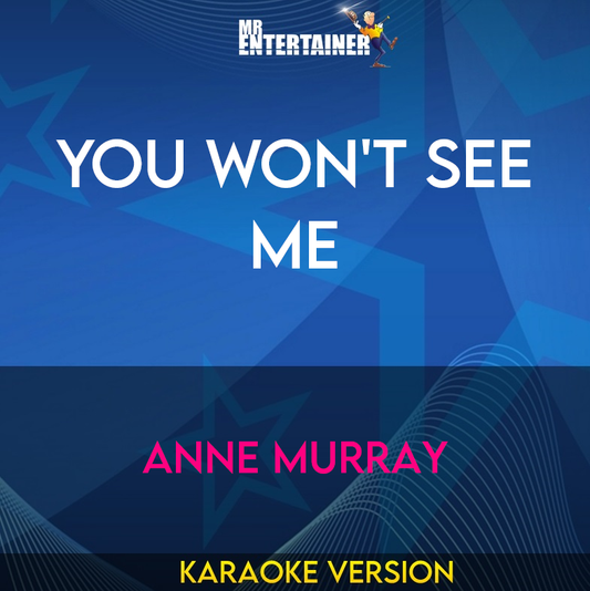 You Won't See Me - Anne Murray (Karaoke Version) from Mr Entertainer Karaoke