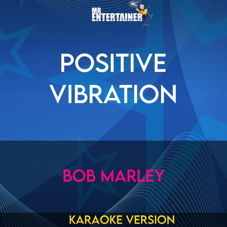 Positive Vibration - Bob Marley (Karaoke Version) from Mr Entertainer Karaoke