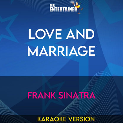 Love And Marriage - Frank Sinatra (Karaoke Version) from Mr Entertainer Karaoke