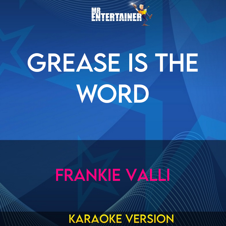 Grease Is The Word - Frankie Valli (Karaoke Version) from Mr Entertainer Karaoke