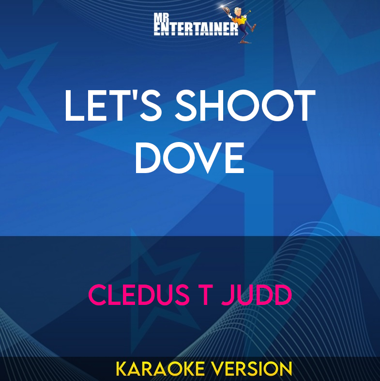 Let's Shoot Dove - Cledus T Judd (Karaoke Version) from Mr Entertainer Karaoke