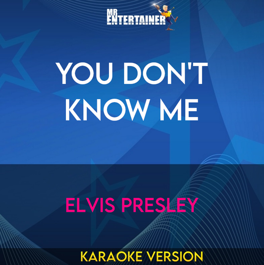 You Don't Know Me - Elvis Presley (Karaoke Version) from Mr Entertainer Karaoke
